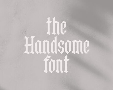 The Handsome Font